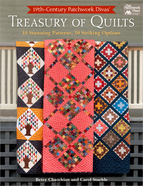19th-Century Patchwork Divas Treasury of Quilts: 10 Stunning Patterns, 30 Striking Options