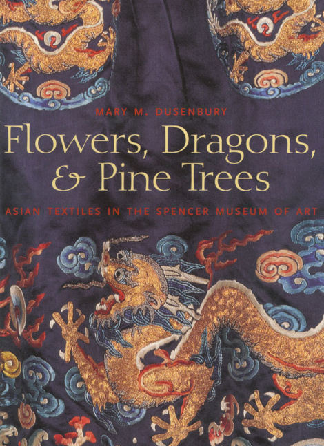 Flowers, Dragons, and Pine Trees: Asian Textiles in the Spencer Museum of Art