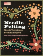 Needle Felting Simple Techniques, beautiful Projectes