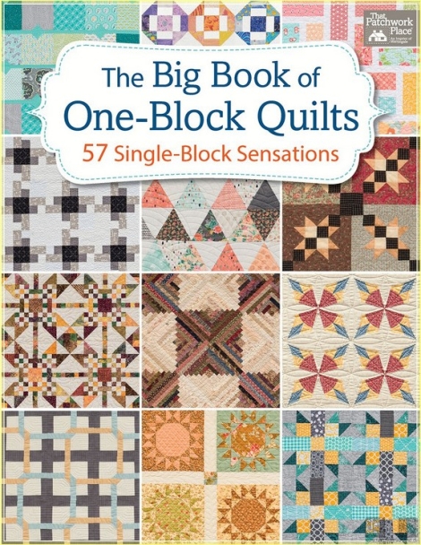 The Big Book of One-Block Quilts: 57 Single-Block Sensations