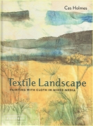 Textile Landscape: Painting with Cloth in Mixed Media -...