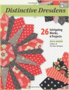 Distinctive Dresdens: 26 Intriguing Blocks, 6 Projects