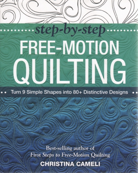 Step-by-step Free-Motion-Quilting: Turn 9 simple shapes into 80+ distinctive designs