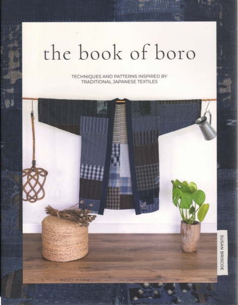 the book of boro: techniques and patterns inspired by traditional japanese textiles - Susan Briscoe