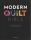Modern Quilt Bible: Over 100 techniques and design ideas for the modern quilter - Elizabeth Betts