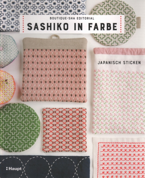 Sashiko in Farbe: Japanisch sticken - Boutique-Sha Editorial