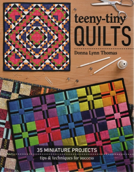 teeny-tiny Quilts:  35 Miniature Projects - Donna Lynn Thomas