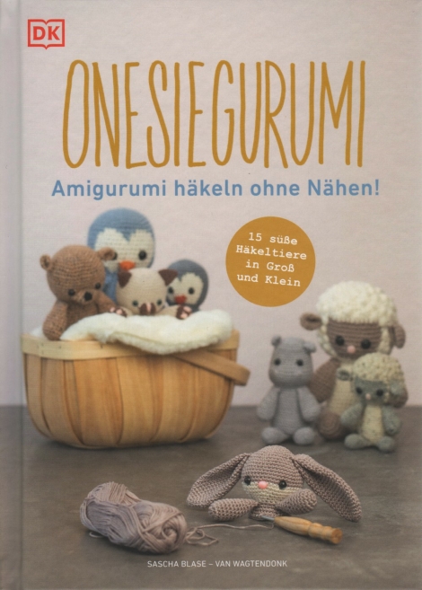 Onesiegurumi - Amigurumi häkeln ohne Nähen!