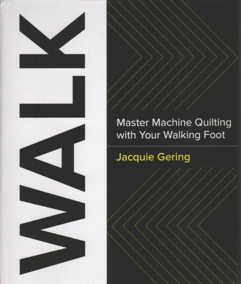 WALK - Master Machine Quilting with your Walking Foot - Jacquie Gering - Beschädigt!