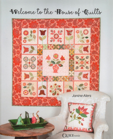 Welcome to the House of Quilts -- Janine Alers