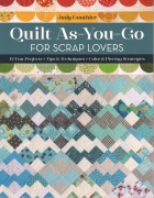 Quilt As-You-Go For Scrap Lovers -- Judy Gauthier