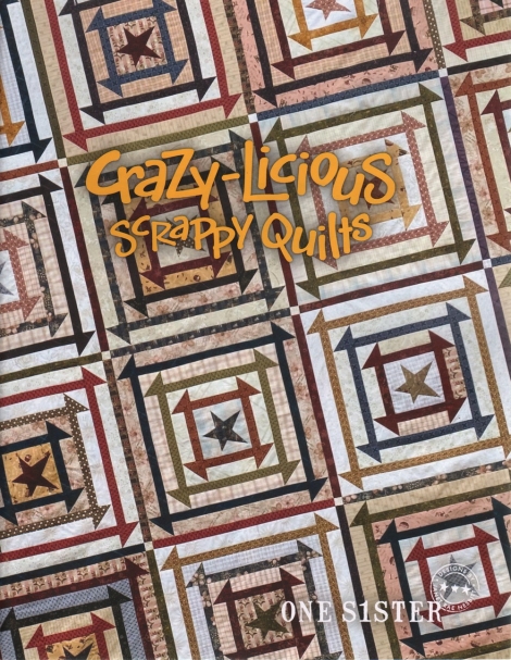 Crazy-Licious Scrappy Quilts -- One S1ster -- Janet Nesbitt