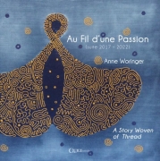 Au Fil dune Passion (suite 2017-2022):  A Story Woven of...