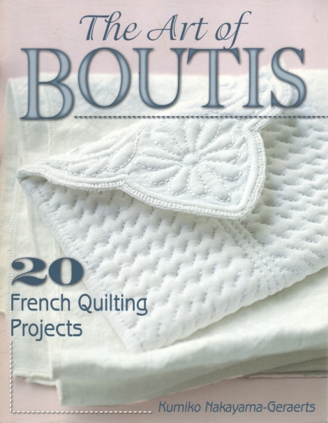 The Art of Boutis: 20 French Quilting Projects -- Kumiko Nakayama-Geraerts