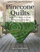 Pinecone Quilts: Learn to Make Your Own Heirloom, Keeping...