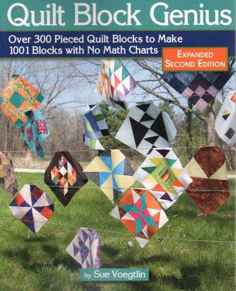Quilt Block Genius: Over 300 Pieced Quilt Blocks to Make 1001 Blocks with No Math Charts (Expanded 2nd Edition) -- Sue Voegtlin